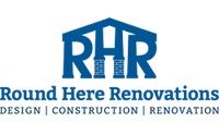 Round Here Renovations, LLC